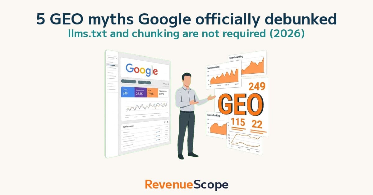 Google officially debunks 5 GEO myths in 2026 — llms.txt and chunking are not required